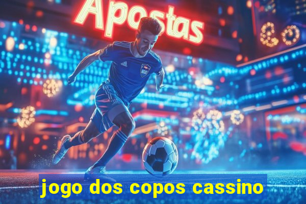 jogo dos copos cassino